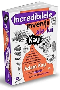 Incredibilele invenții ale lui Kay