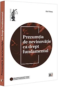 Prezumția de nevinovăție ca drept fundamental