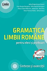 Gramatica limbii române pentru elevi și profesori. Sinteze și exerciții