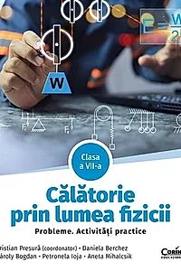 Călătorie prin lumea fizicii. Clasa a VII-a