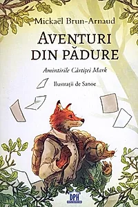 Aventuri din pădure - Amintirile Cârtiței Mark