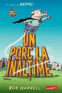 Un porc la înălțime (Vol. 2)