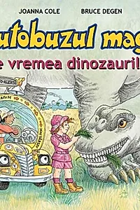 Pe vremea dinozaurilor