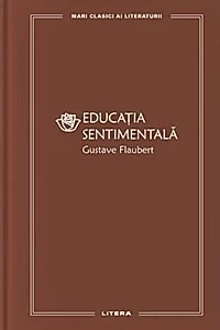 Educația sentimentală (Vol. 42)