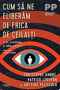 Cum să ne eliberăm de frica de ceilalți