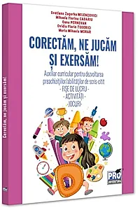 Corectăm, ne jucăm și exersăm!