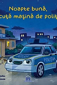 Noapte bună, micuță mașină de poliție!