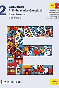 Comunicare în limba modernă 1. Engleză. Caietul elevului. Clasa a II-a