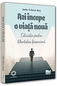 Azi începe o viață nouă