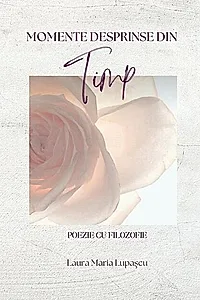 Momente desprinse din timp