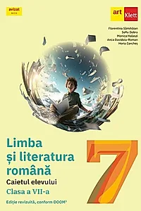 Limba si literatura română. Caietul elevului clasa a VII-a
