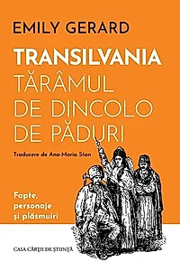 Transilvania, tărâmul de dincolo de păduri