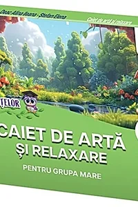 Caiet de artă și relaxare pentru grupa mare