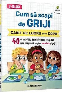 Cum să scapi de griji