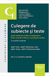 Culegere de subiecte și teste pentru admiterea la INM și în magistratură