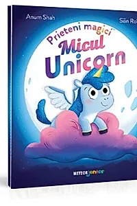 Prieteni magici. Micul unicorn