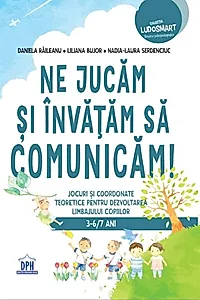 Ne jucăm și învățăm să comunicăm