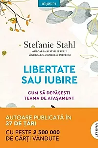 Libertate sau iubire. Cum sa depasesti teama de atasament