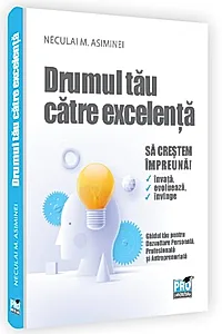 Drumul tău către excelență
