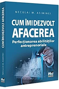 Cum îmi dezvolt afacerea