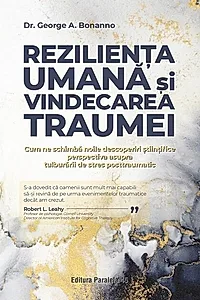 Rezilienţa umană și vindecarea traumei