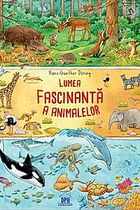 Lumea fascinantă a animalelor