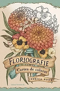 Floriografie. Cartea de colorat 1