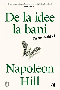 De la idee la bani. Pentru secolul 21