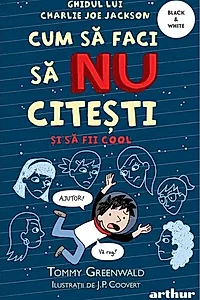 Cum să faci să NU citești dar să fii cool. Ghidul lui Charlie Joe Jackson (Vol. 5)