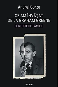 Ce am învăţat de la Graham Greene