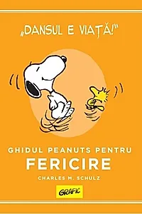 Ghidul Peanuts pentru fericire