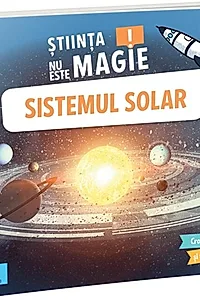 Știința nu este magie! Sistemul Solar