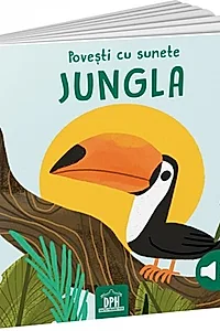 Povești cu sunete - Jungla
