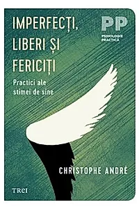 Imperfecţi, liberi şi fericiţi