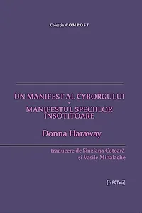 Un manifest al cyborgului * Manifestul speciilor însoțitoare