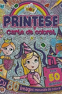 Prințese - carte de colorat cu 50 abțibilduri