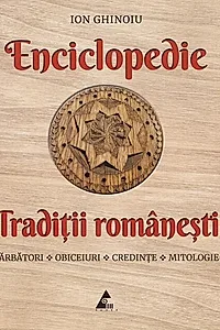 Enciclopedie. Tradiții românești