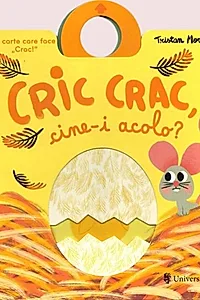 Cric crac, cine-i acolo?