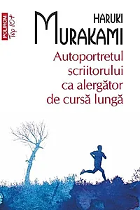 Autoportretul scriitorului ca alergător de cursă lungă