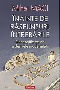 Înainte de răspunsuri, întrebările