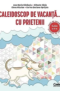 Caleidoscop de vacanță...cu prietenii