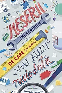 Meserii incredibile de care (probabil) n-ai auzit niciodată