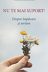 Nu te mai suport. Despre împăcare și iertare