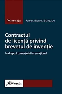 Contractul de licență privind brevetul de invenție în dreptul comerțului internațional
