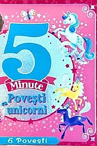 5 minute. Povești cu unicorni
