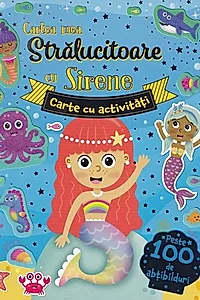 Cartea mea strălucitoare cu sirene. Carte cu activități