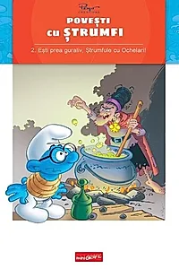 Povești cu ștrumfi. Ești prea guraliv, Ștrumfule cu Ochelari! (Vol. 2)
