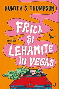 Frică și lehamite în Vegas