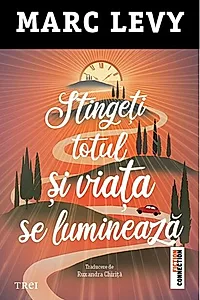 Stingeți totul și viața se luminează