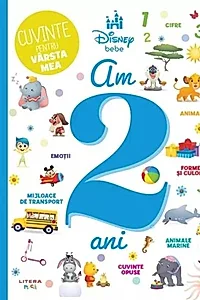 Disney Bebe. Cuvinte pentru vârsta mea. Am 2 ani